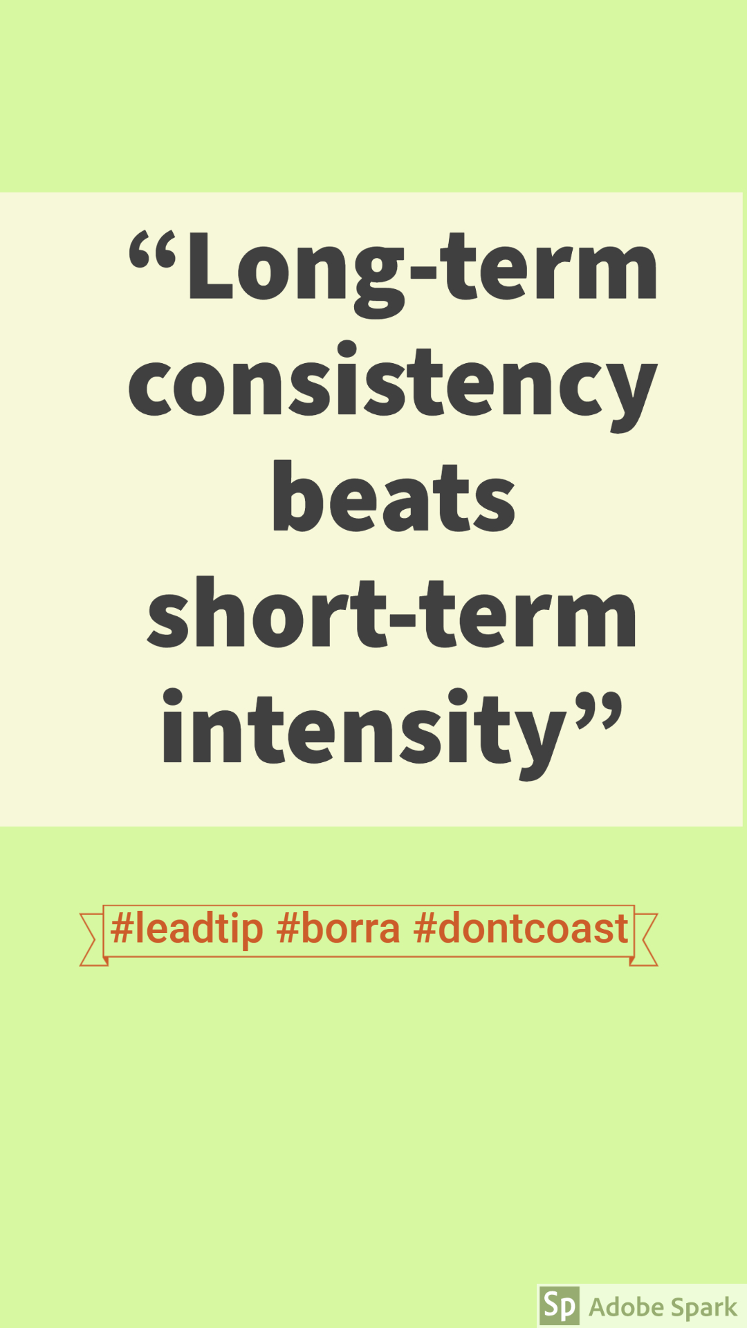 Consistency is the key !!